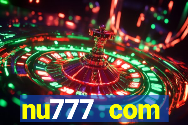 nu777 com plataforma de jogos